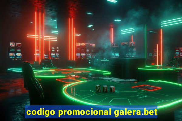 codigo promocional galera.bet