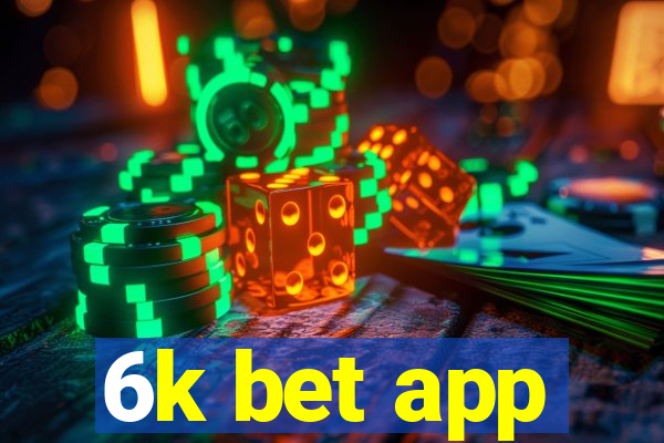 6k bet app