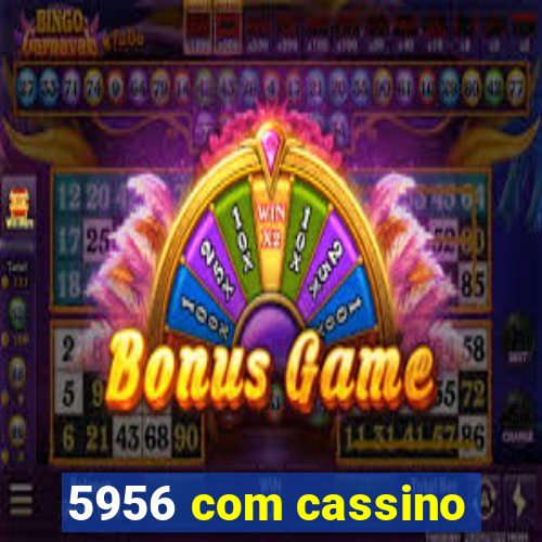 5956 com cassino