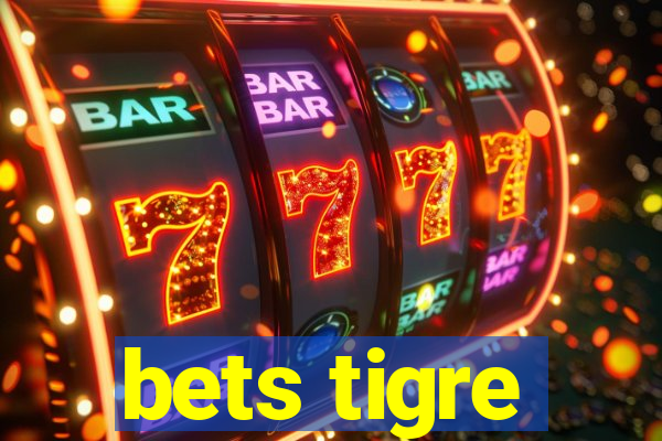 bets tigre