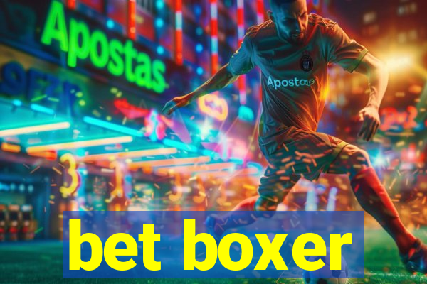 bet boxer