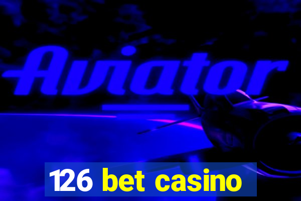 126 bet casino