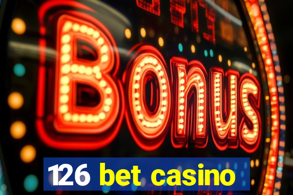 126 bet casino