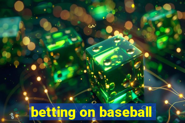 betting on baseball