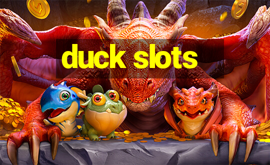 duck slots