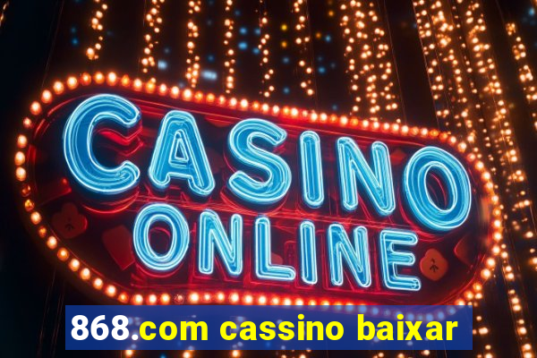 868.com cassino baixar