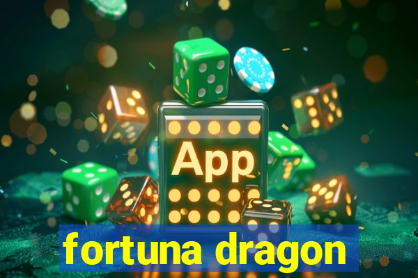 fortuna dragon