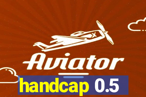 handcap 0.5