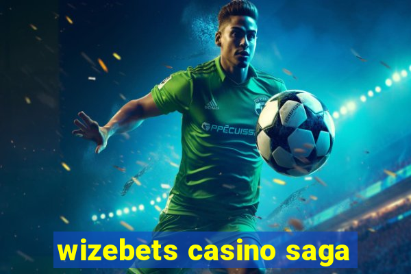 wizebets casino saga