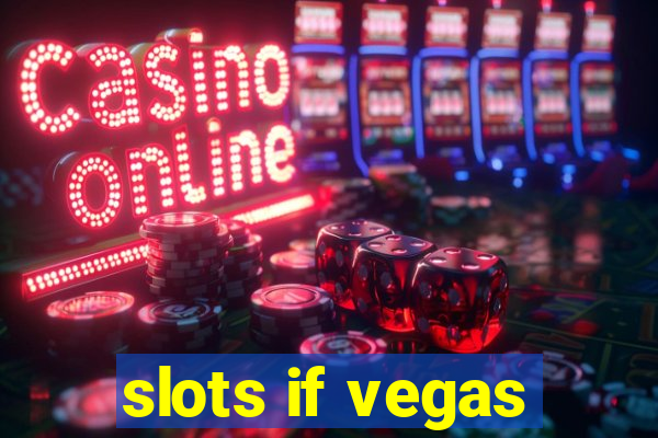 slots if vegas