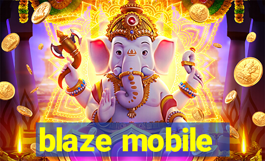 blaze mobile