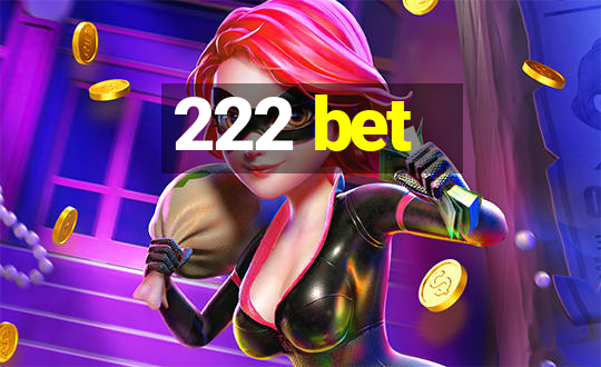 222 bet