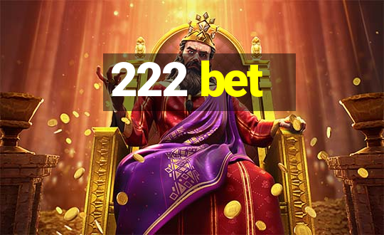 222 bet