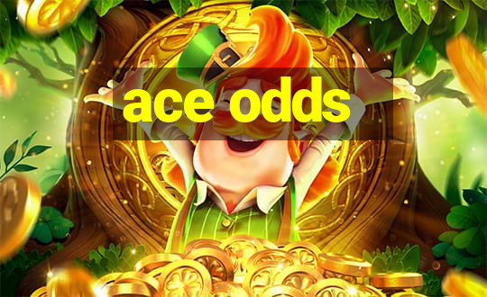 ace odds