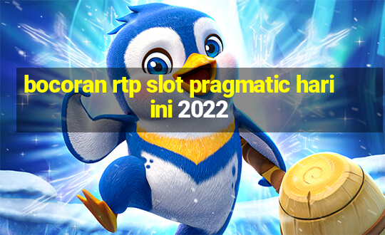 bocoran rtp slot pragmatic hari ini 2022