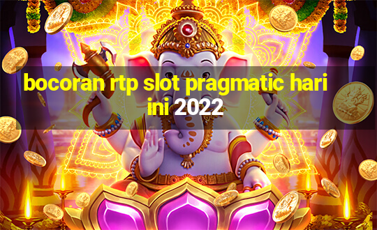 bocoran rtp slot pragmatic hari ini 2022