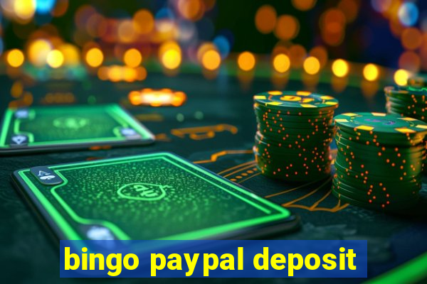 bingo paypal deposit