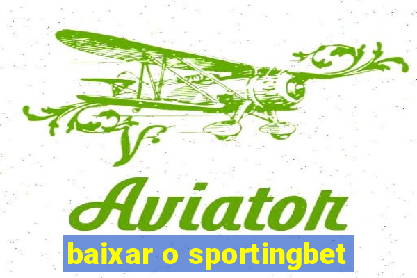 baixar o sportingbet