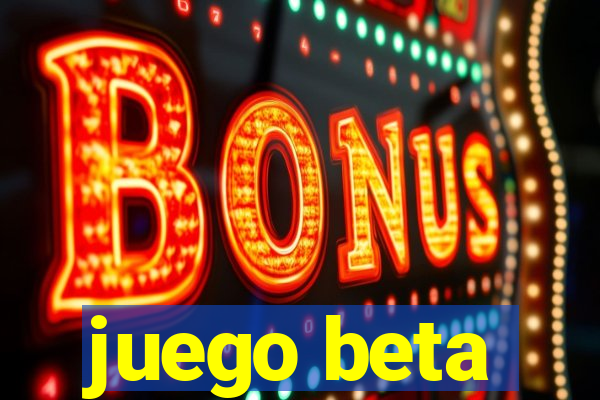 juego beta