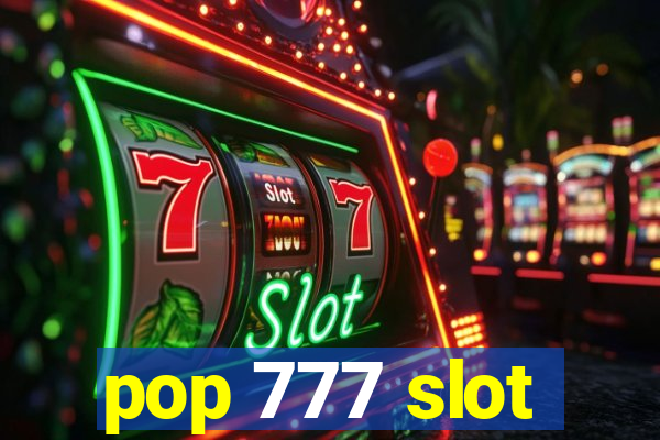 pop 777 slot