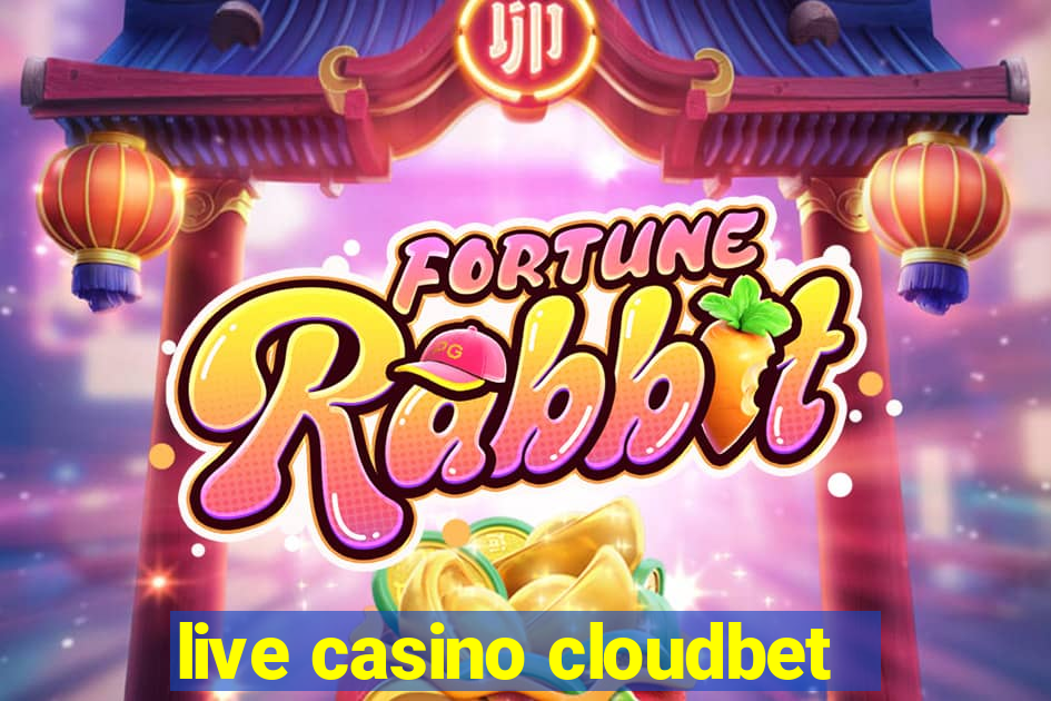 live casino cloudbet