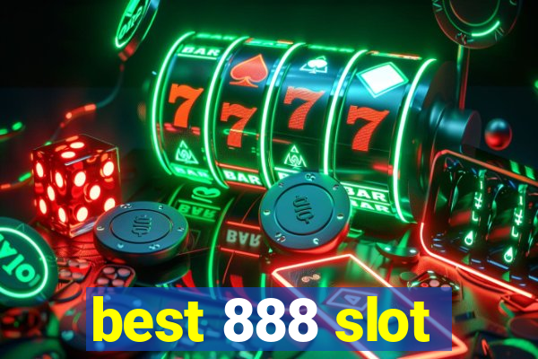 best 888 slot