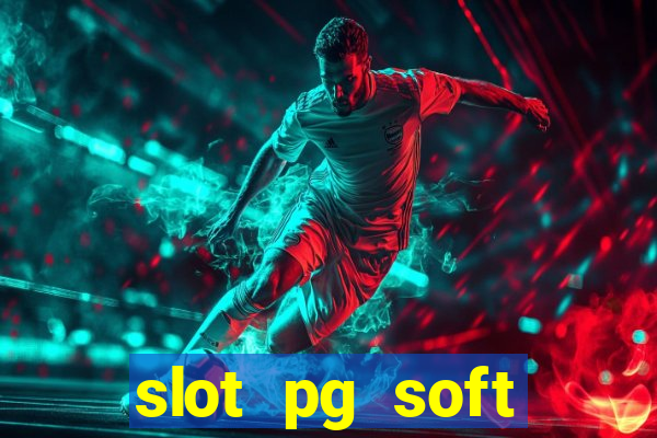 slot pg soft porcentagem gratuitos