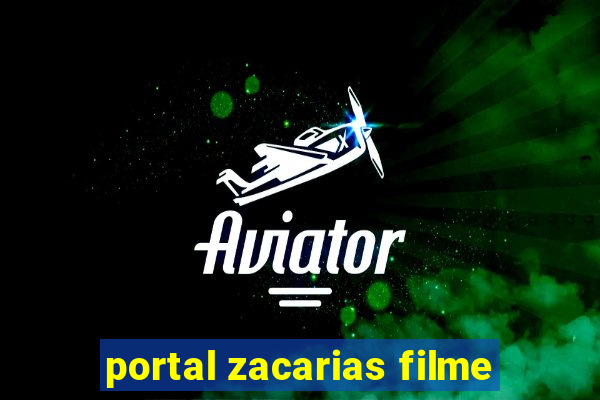 portal zacarias filme