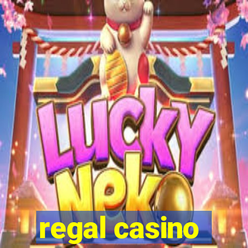 regal casino