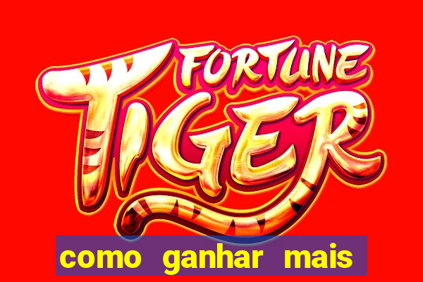 como ganhar mais no jogo do tigre