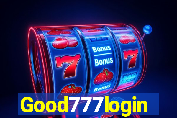 Good777login