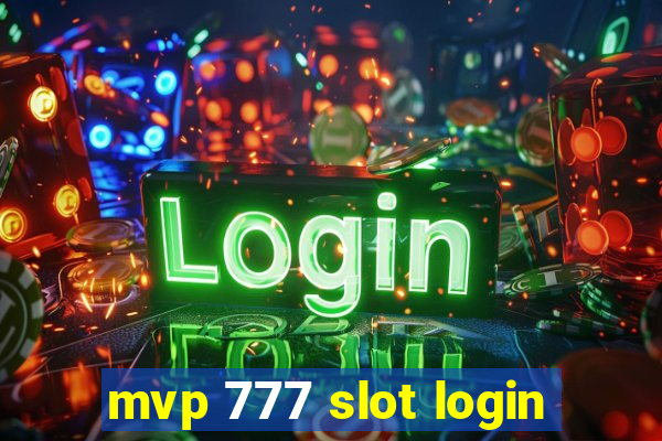 mvp 777 slot login