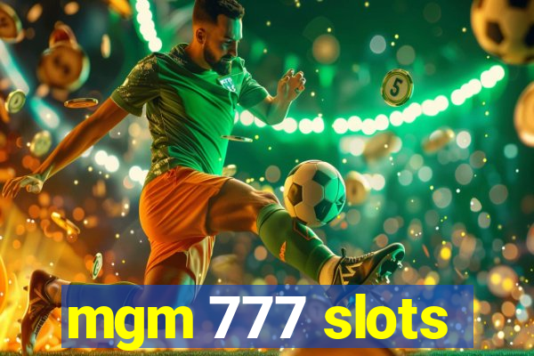 mgm 777 slots