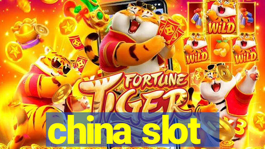 china slot