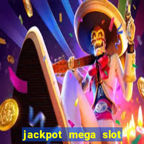 jackpot mega slot cash winner