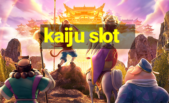 kaiju slot