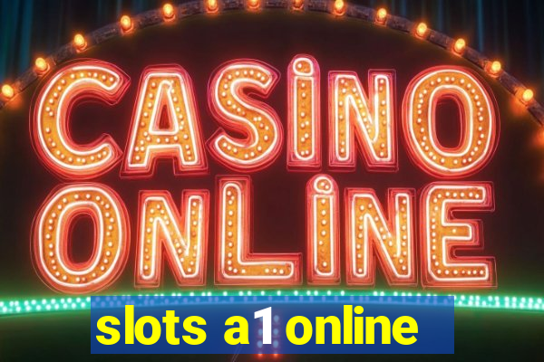 slots a1 online