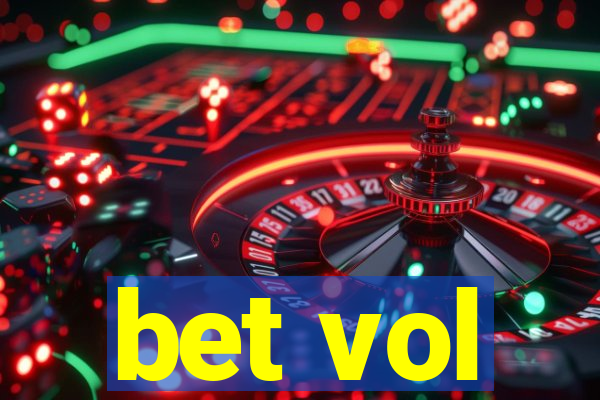 bet vol