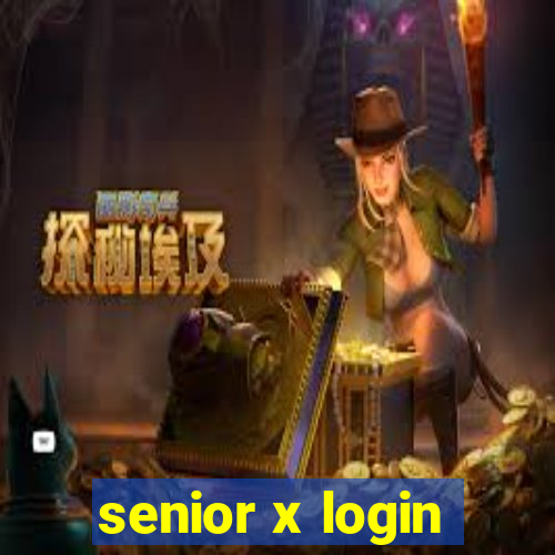 senior x login