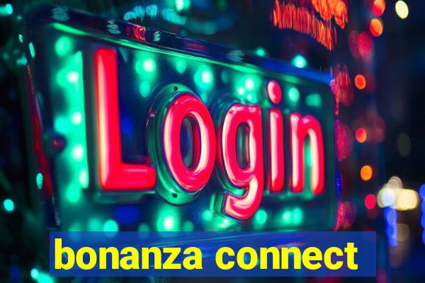 bonanza connect