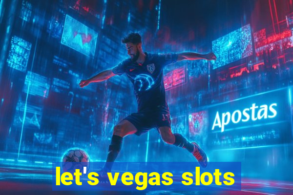 let's vegas slots