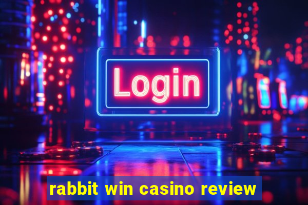 rabbit win casino review