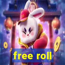 free roll