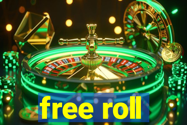 free roll