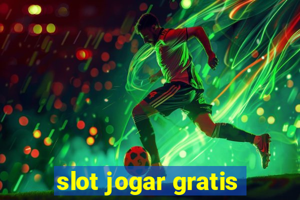 slot jogar gratis