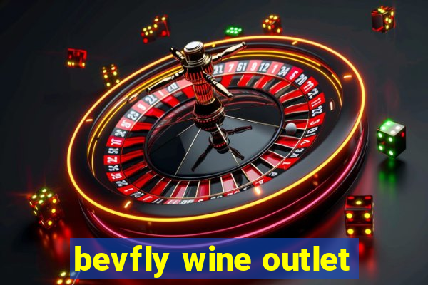 bevfly wine outlet