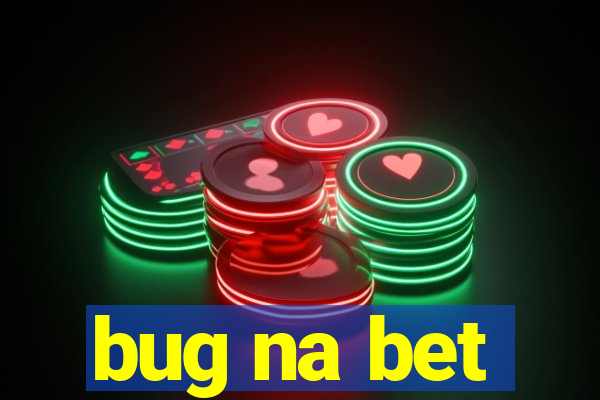 bug na bet