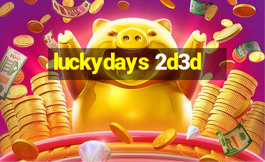 luckydays 2d3d