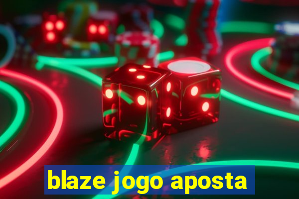 blaze jogo aposta