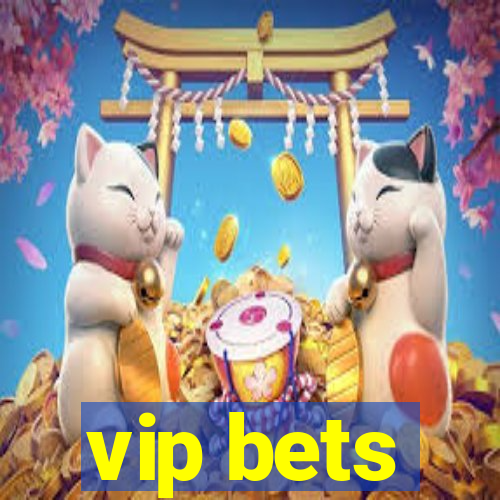 vip bets